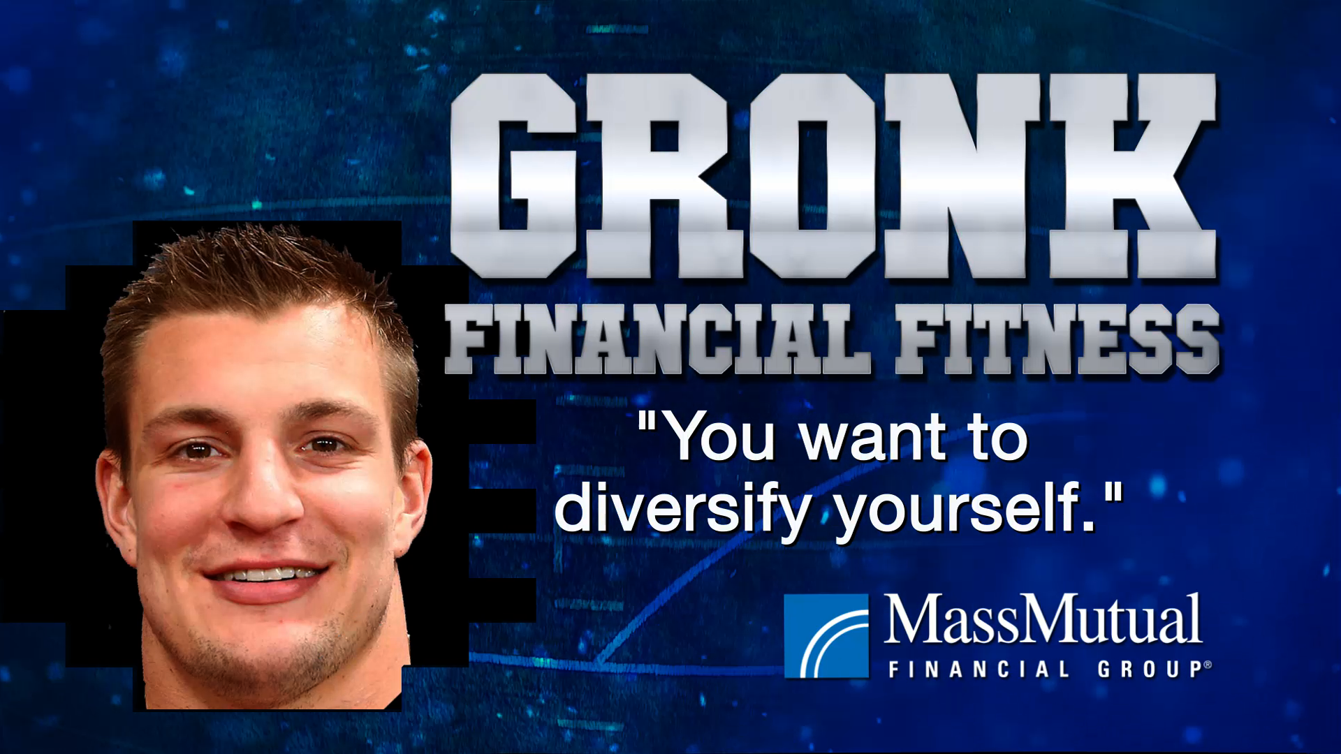 Financial Tips With Gronk
